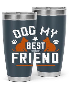 Dog My Best Friend Style 219#- dog- Tumbler