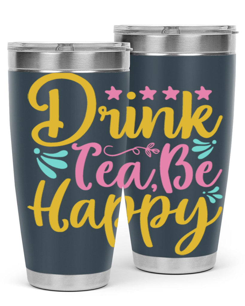 Drink tea be happy Style 67#- summer- Tumbler