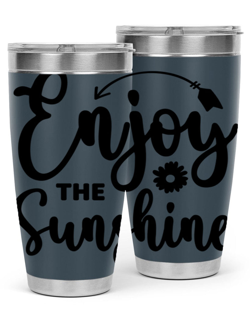 Enjoy The Sunshine134#- spring- Tumbler