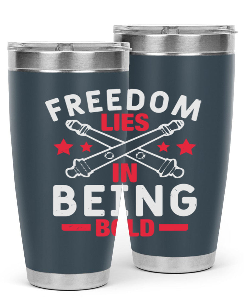 Freedom lies in being Bold Style 8#- Fourt Of July- Tumbler