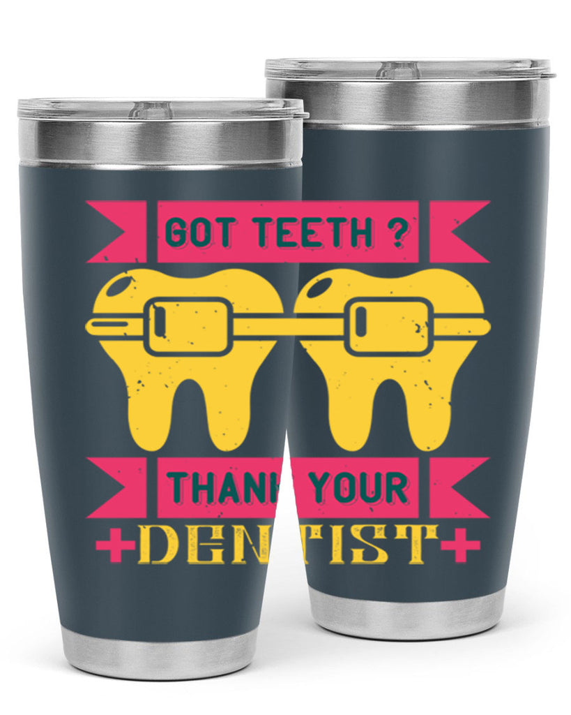 Got teeth thank your Style 40#- dentist- tumbler