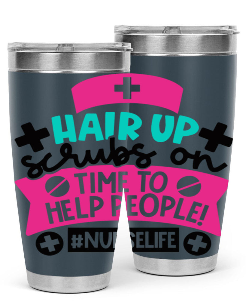 Hair Up Scrubs On Time To Help People Nurselife Style Style 180#- nurse- tumbler
