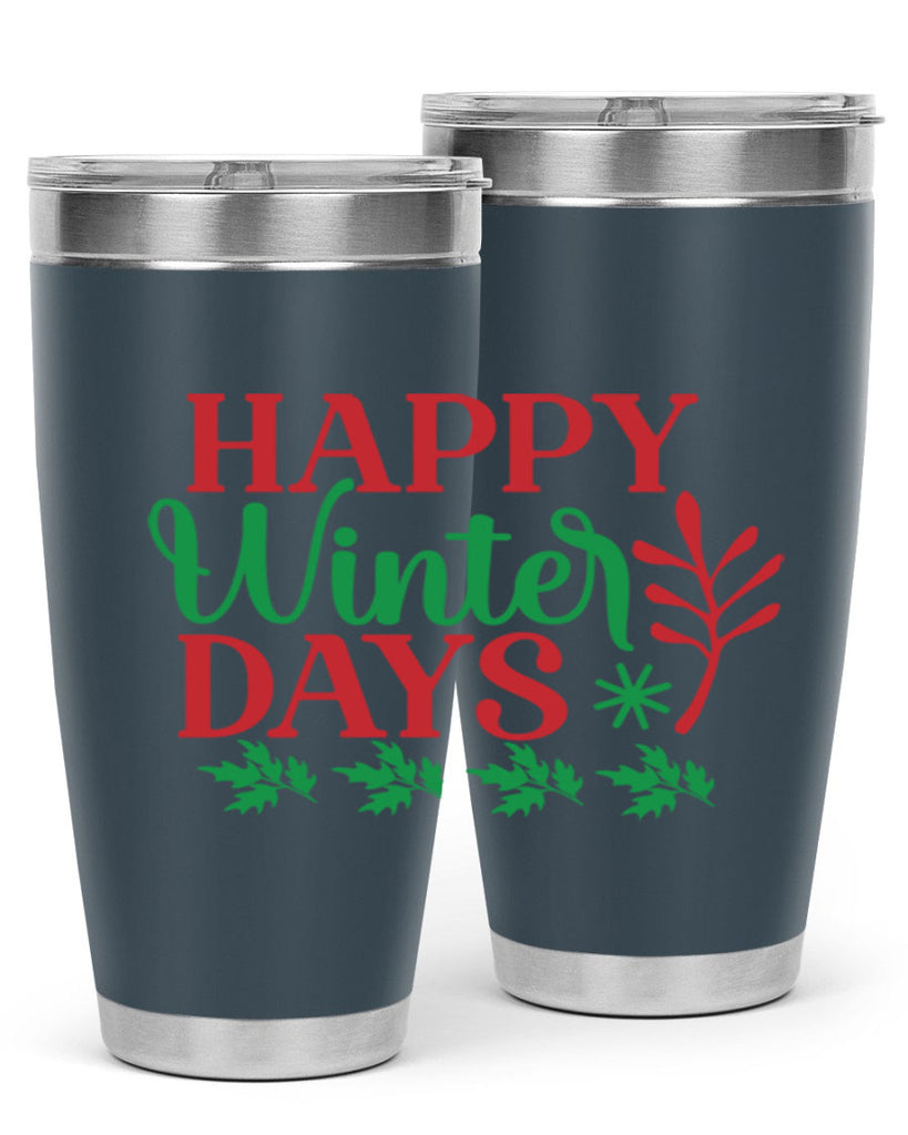 Happy Winter Days 129#- winter- Tumbler
