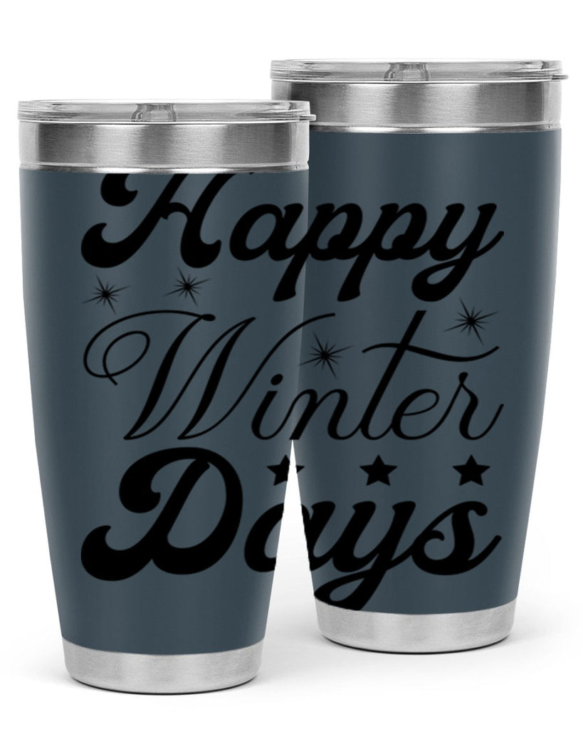 Happy Winter Days 138#- winter- Tumbler
