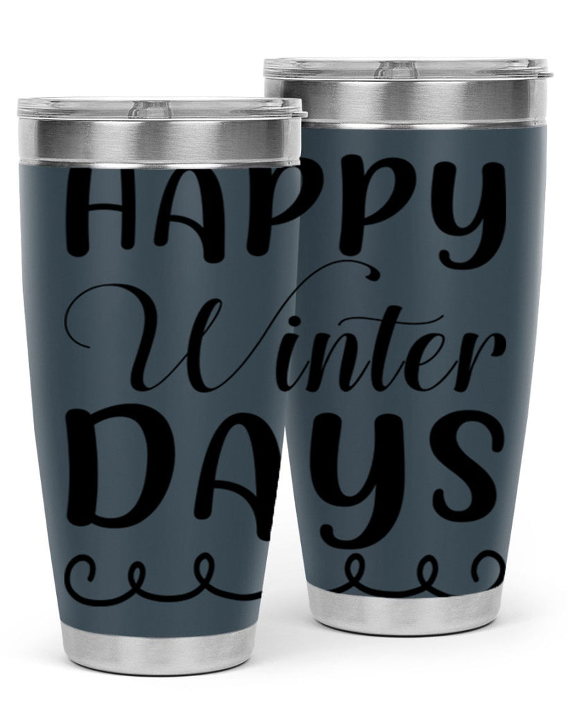 Happy Winter Days 139#- winter- Tumbler