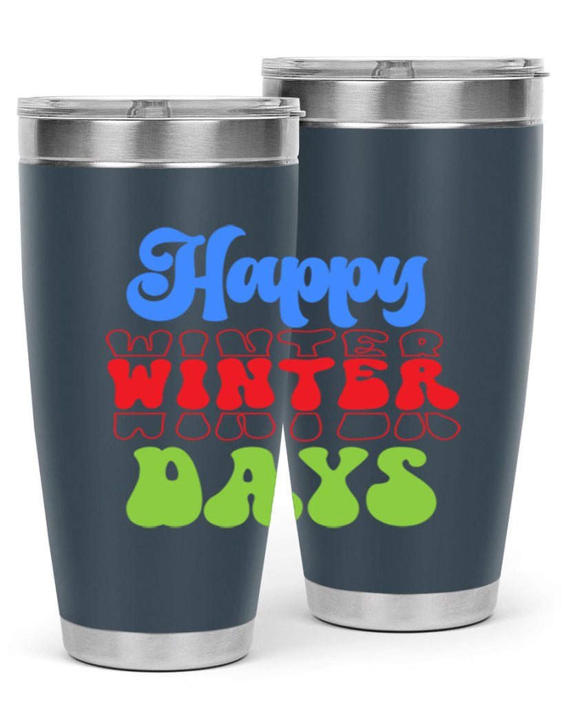 Happy winter days 130#- winter- Tumbler