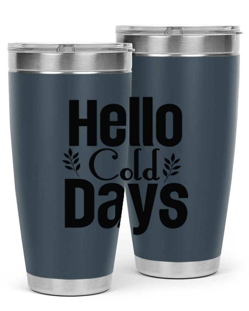 Hello Cold Days 152#- winter- Tumbler