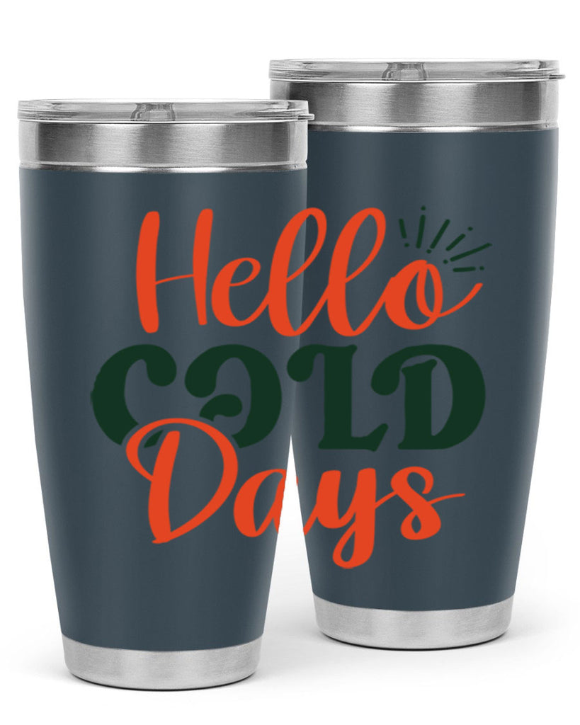 Hello Cold Days 154#- winter- Tumbler