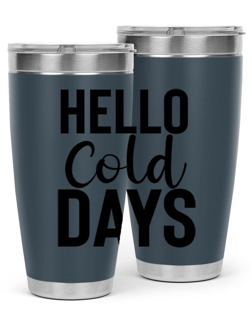 Hello Cold Days 176#- winter- Tumbler