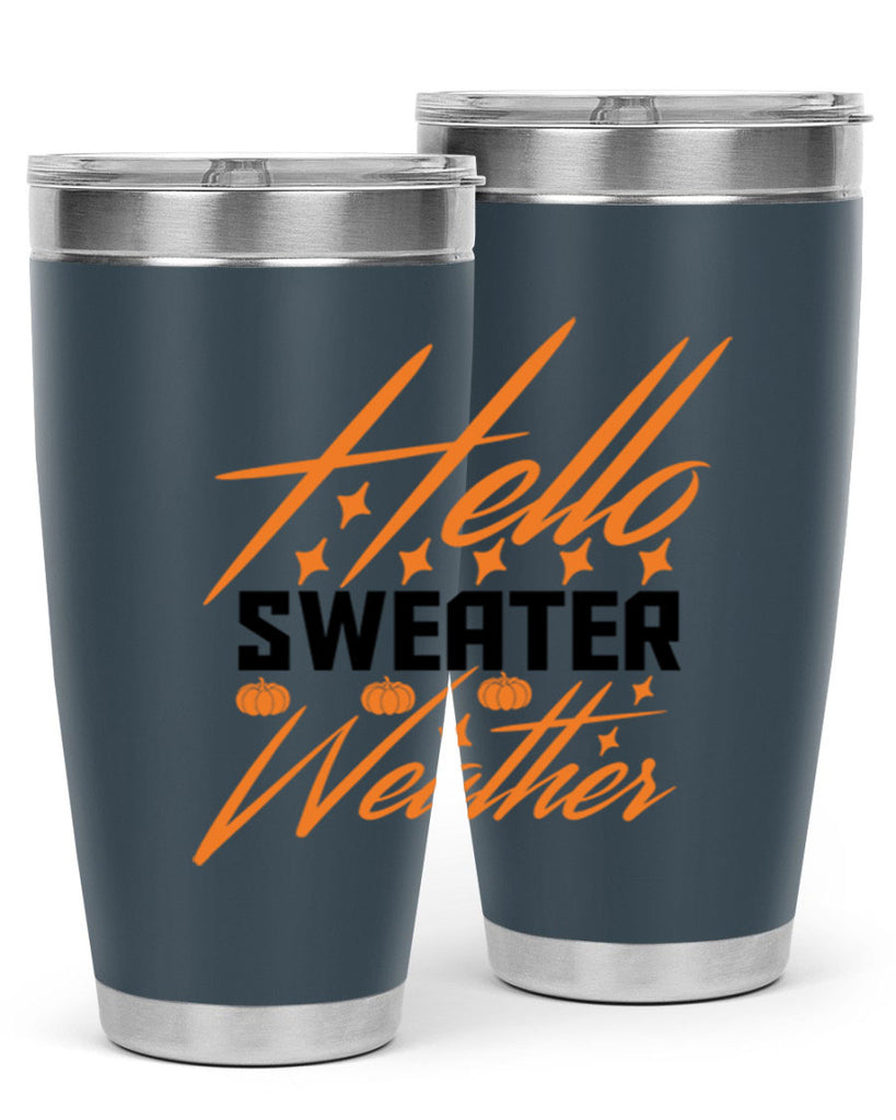Hello Sweater Weather 295#- fall- Tumbler