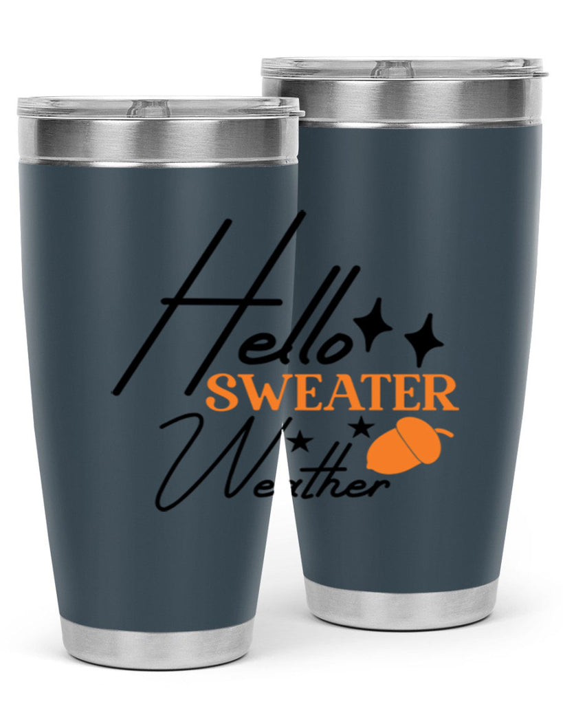 Hello Sweater Weather 296#- fall- Tumbler