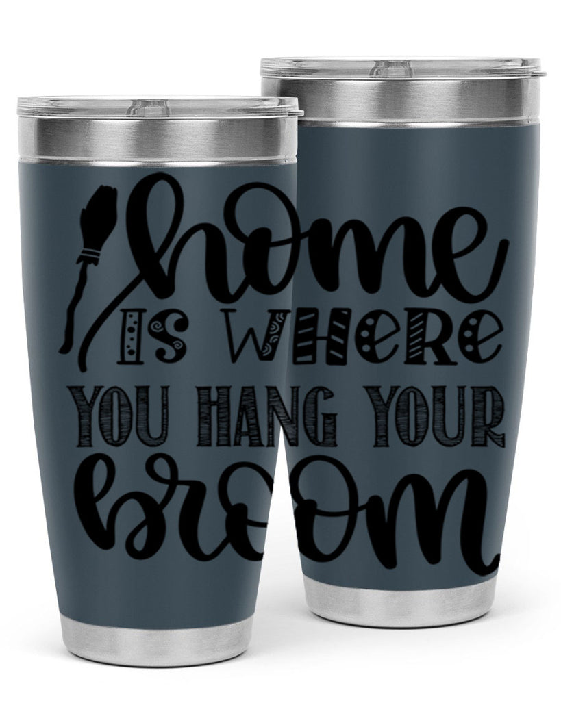Home Is Where You Hang Your Broom 315#- fall- Tumbler