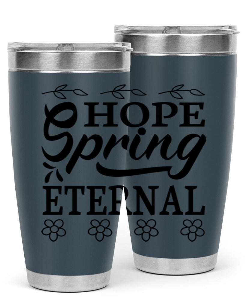 Hope spring eternal  262#- spring- Tumbler
