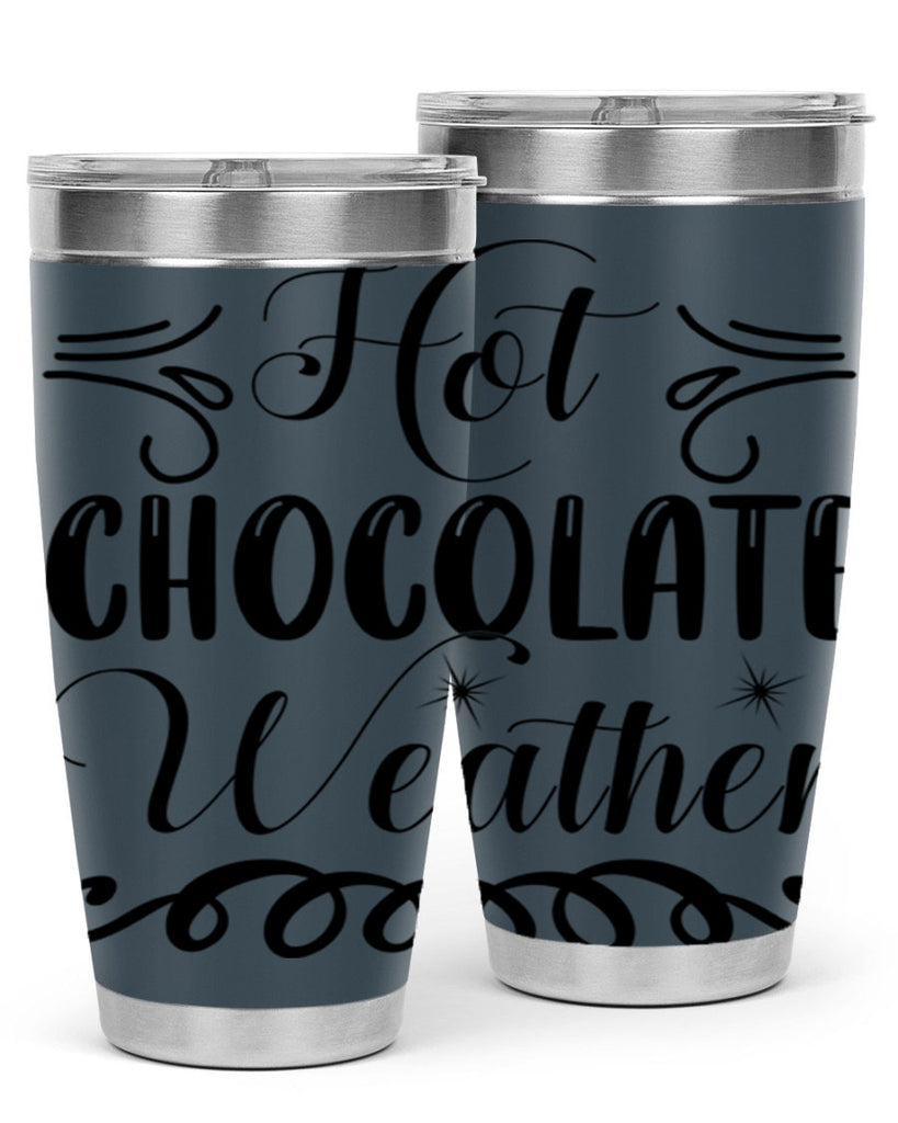 Hot Chocolate Weather 214#- winter- Tumbler