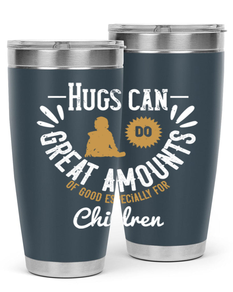 Hugs can do great amounts of good especially for children Style 37#- baby- Tumbler