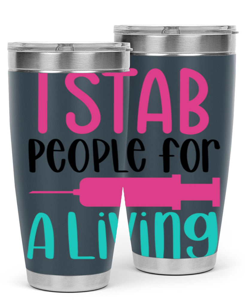 I Stab People For A Living Style Style 164#- nurse- tumbler