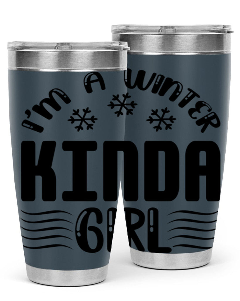 I m a Winter Kinda 245#- winter- Tumbler