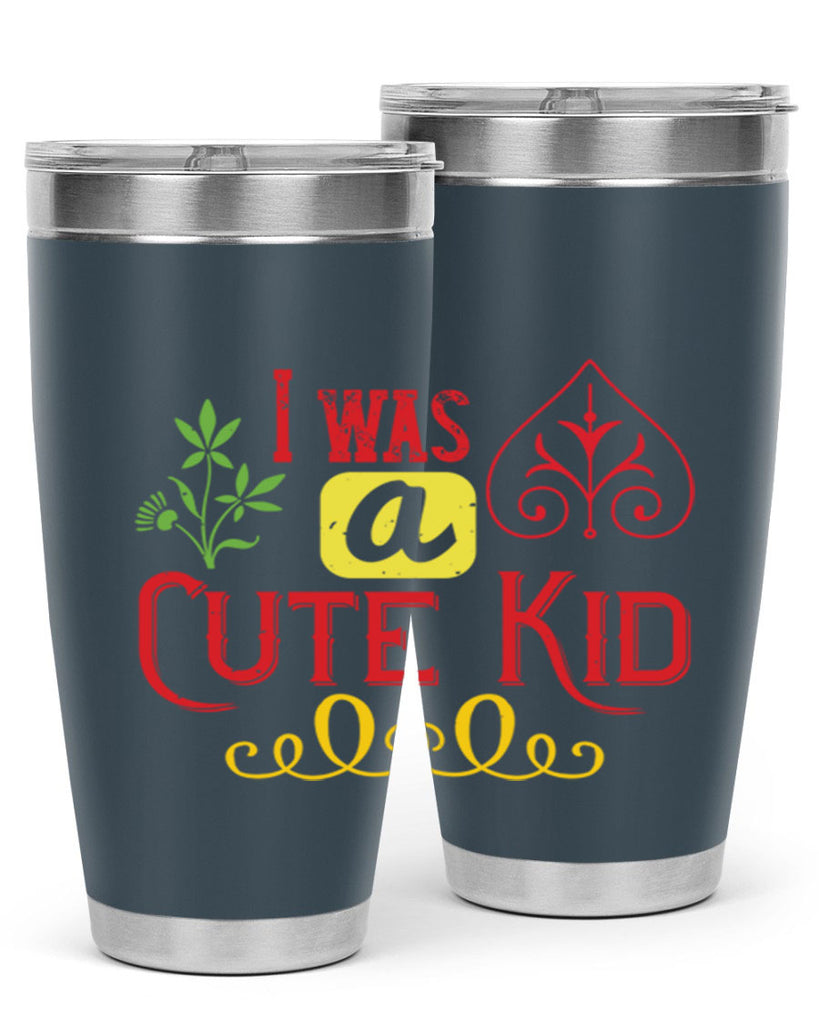 I was a cute kid Style 32#- baby- Tumbler