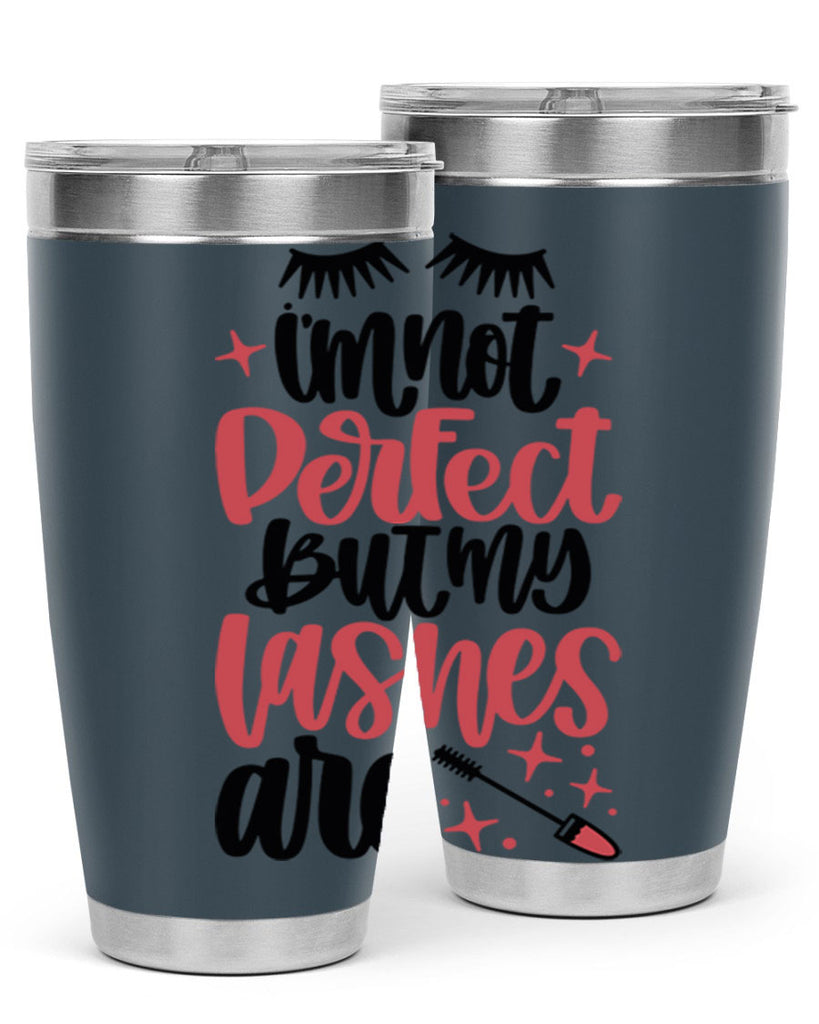 I∩m Not Perfect But My Lashes Are Style 78#- make up- Tumbler