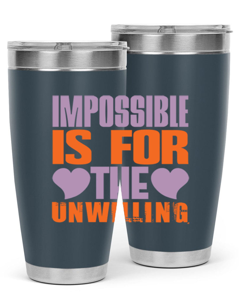 Impossible is for the unwilling Style 26#- cleaner- tumbler