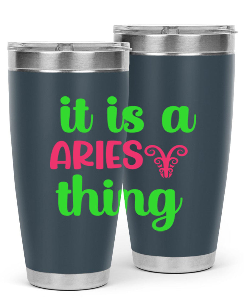 It is a aries thing 253#- zodiac- Tumbler