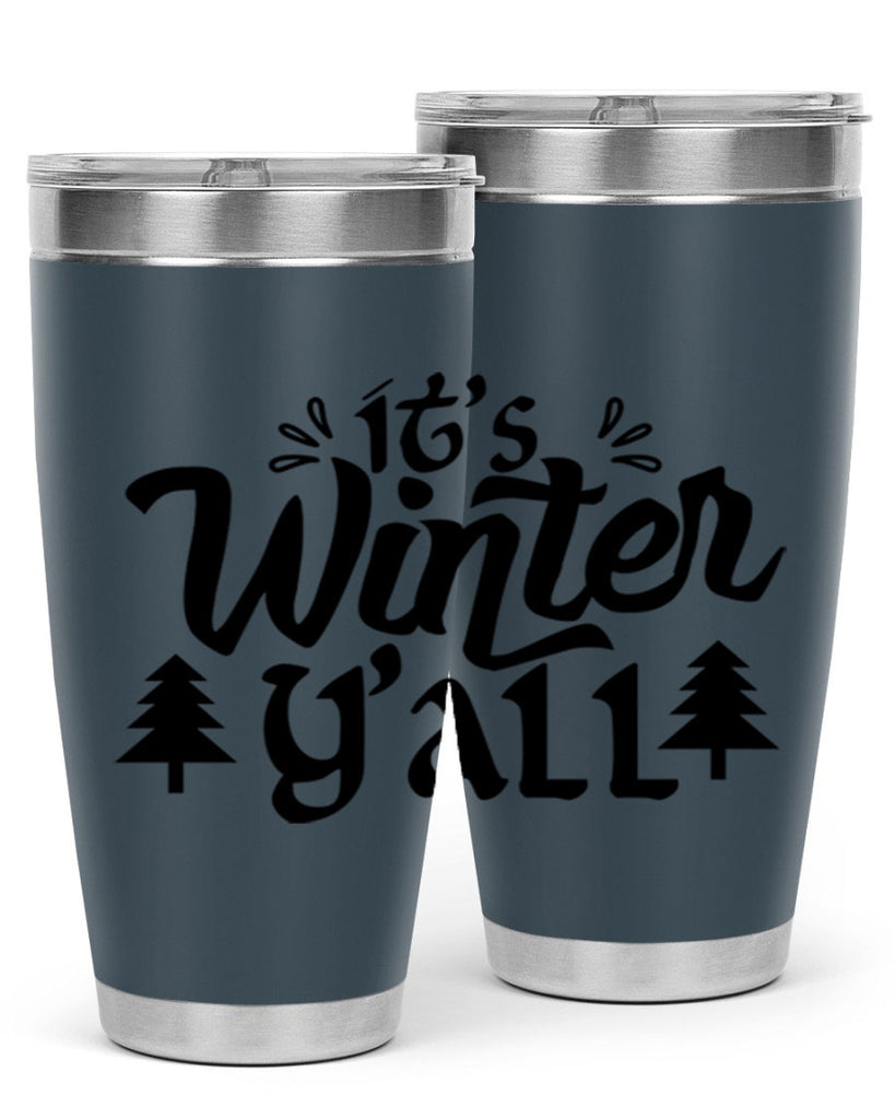 It s Winter Y all 257#- winter- Tumbler