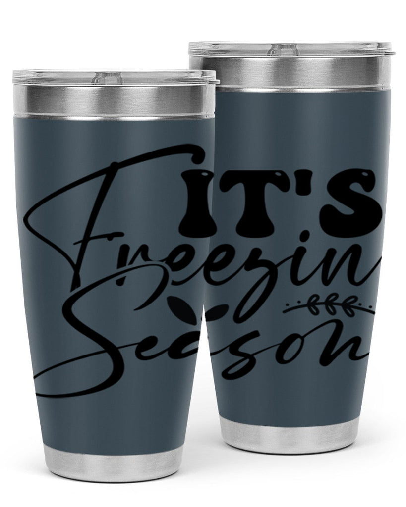 Its freezin season 270#- winter- Tumbler