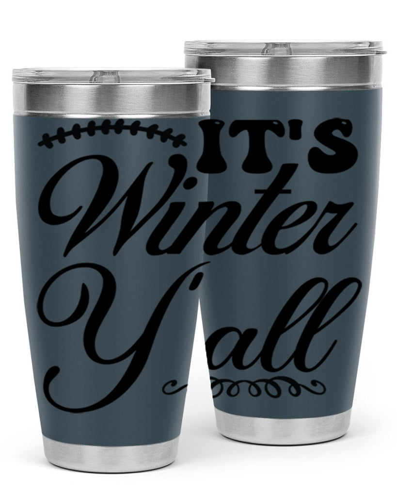 Its winter yall 275#- winter- Tumbler