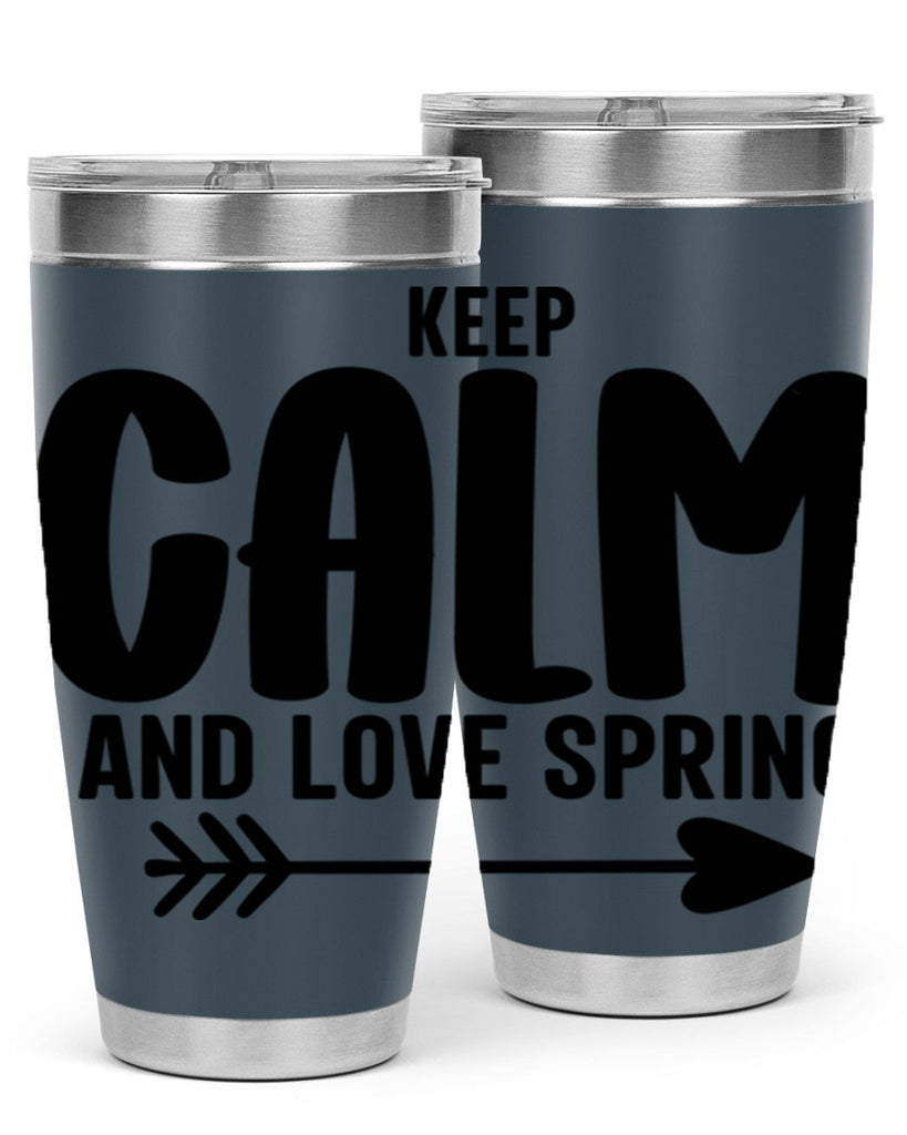 Keep Calm and Love Spring291#- spring- Tumbler
