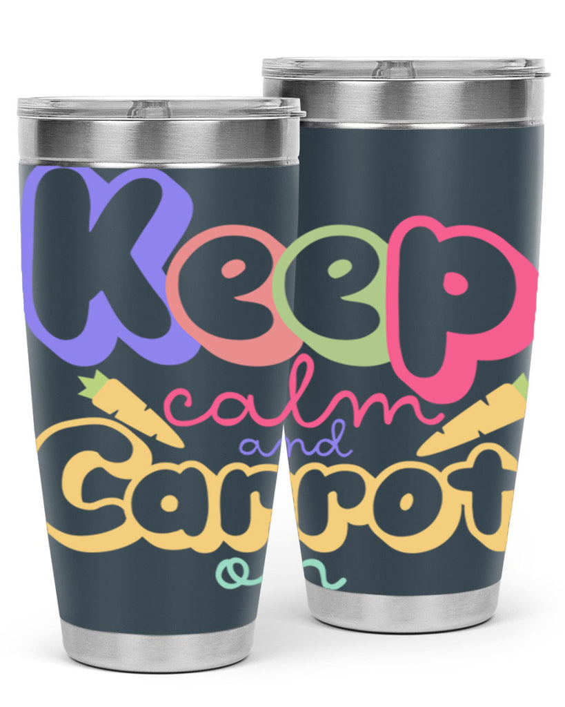 Keep calm and carrot on289#- spring- Tumbler