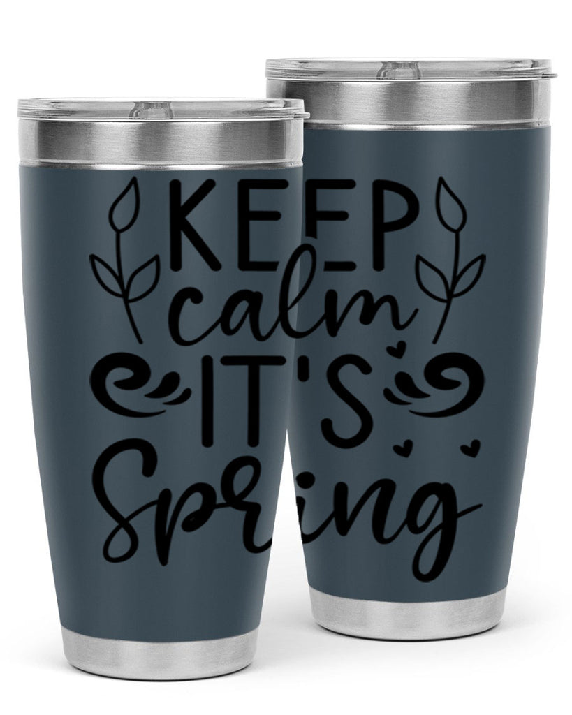 Keep calm its spring  293#- spring- Tumbler