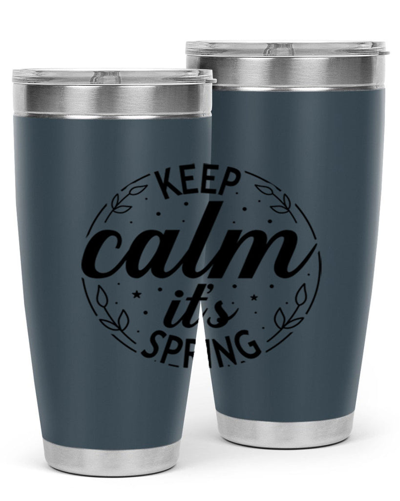 Keep calm its spring  294#- spring- Tumbler