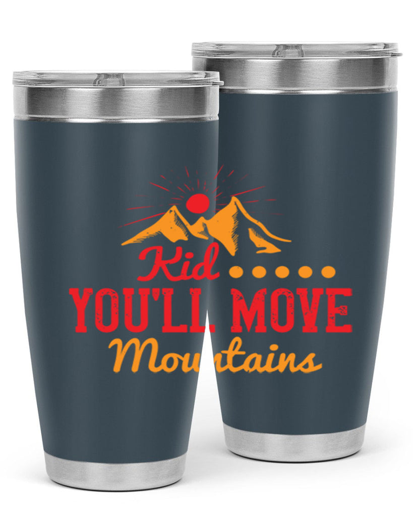 Kid youll move mountains Style 28#- baby- Tumbler