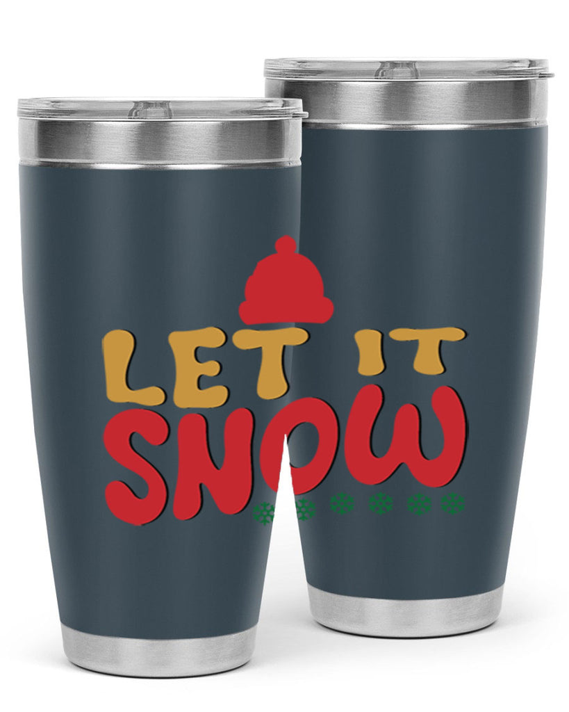Let It Snow 291#- winter- Tumbler