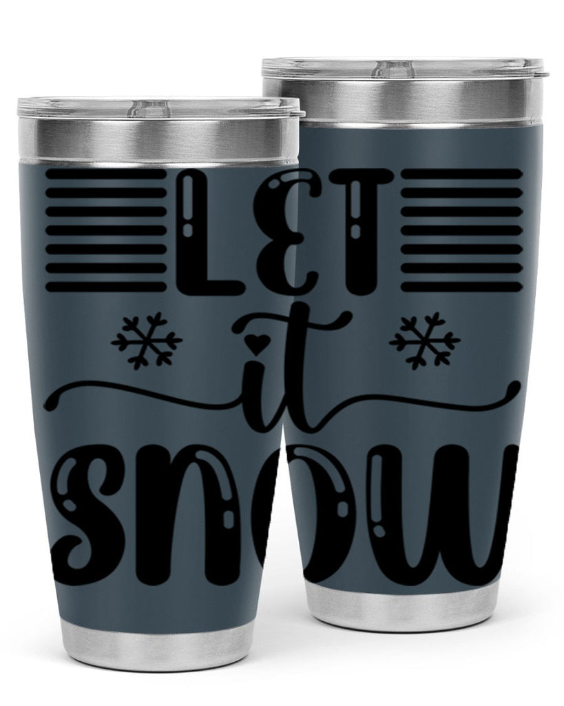 Let It Snow 293#- winter- Tumbler