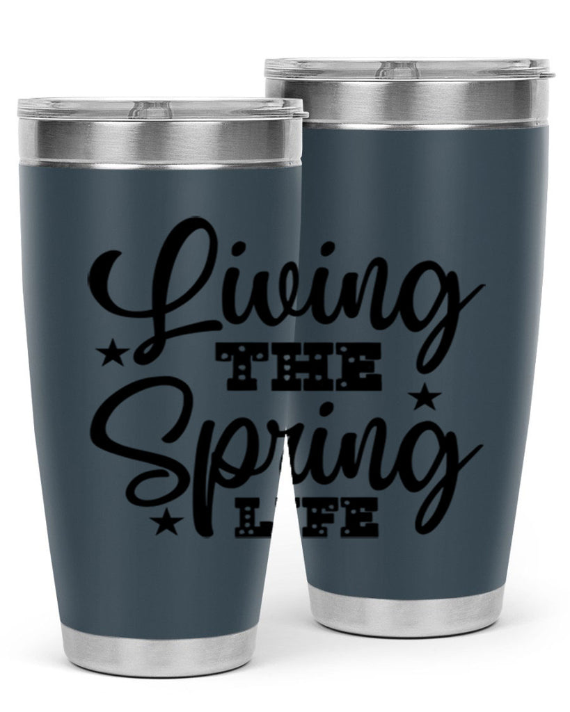Living the Spring Life 321#- spring- Tumbler