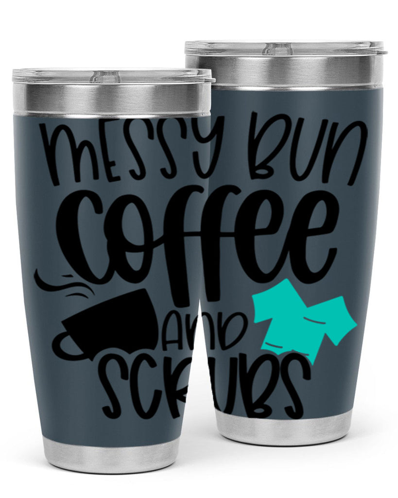 Messy Bun Coffee And Scrubs Style Style 132#- nurse- tumbler