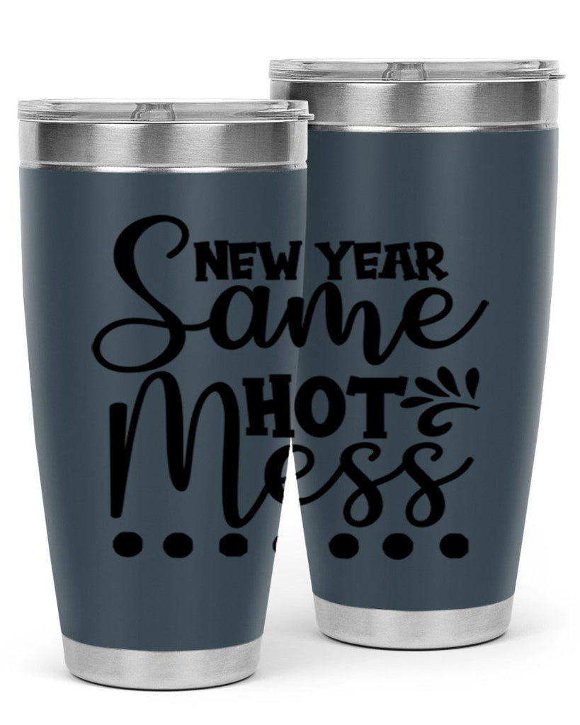 New Year Same Hot Mess 325#- winter- Tumbler