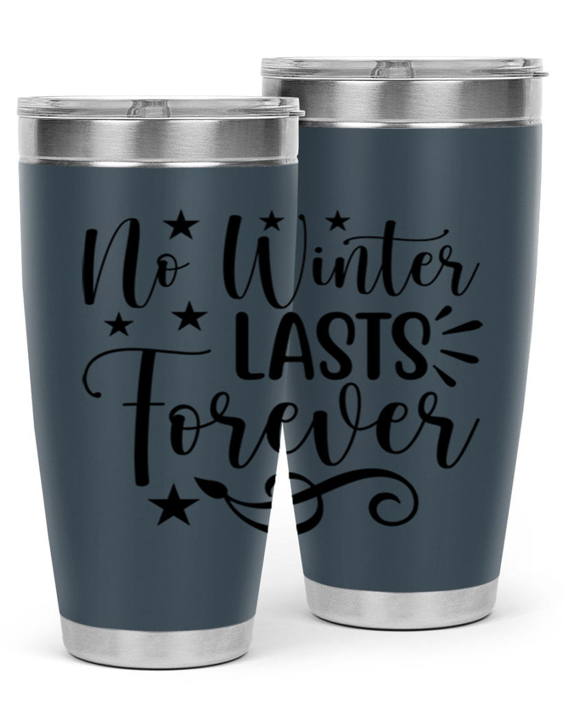 No Winter Lasts Forever 352#- spring- Tumbler