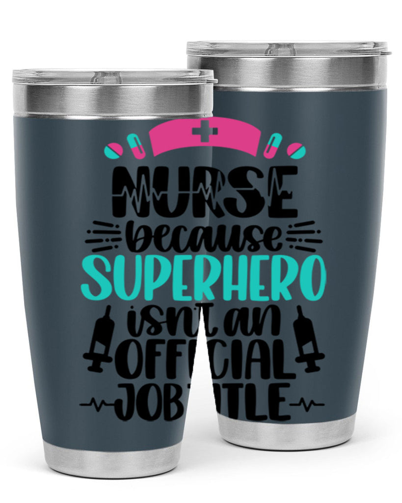 Nurse Because Superhero Style Style 118#- nurse- tumbler