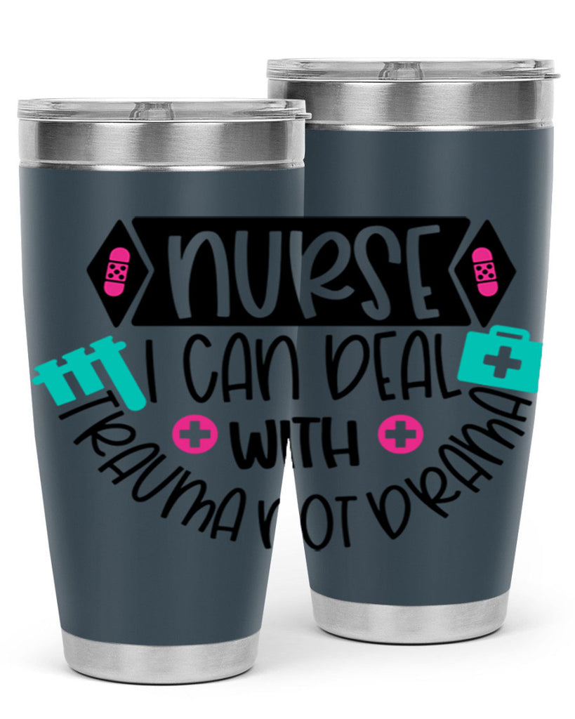 Nurse I Can Deal With Trauma Not Drama Style Style 115#- nurse- tumbler