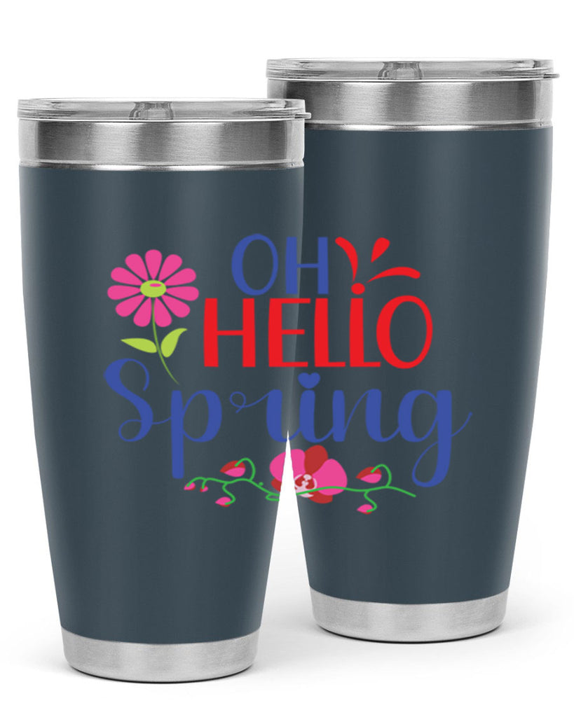 Oh Hello Spring 361#- spring- Tumbler