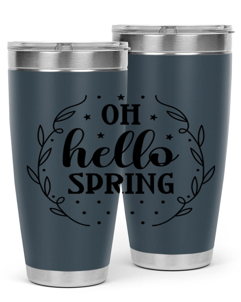 Oh hello spring  381#- spring- Tumbler