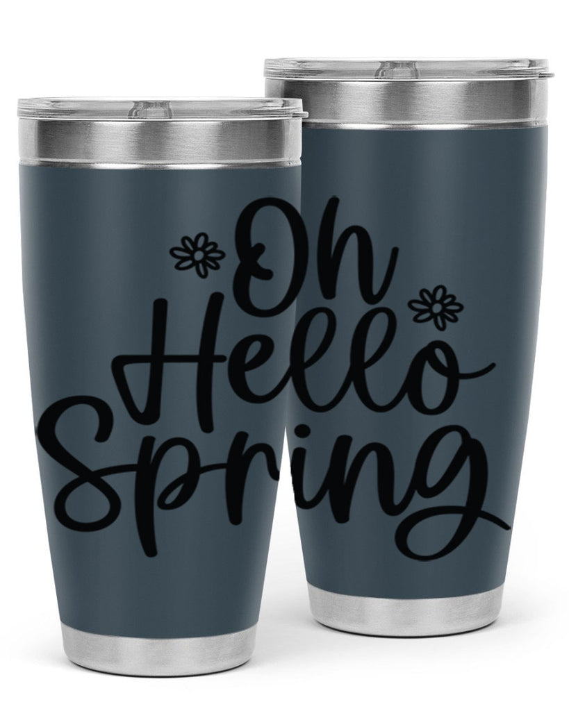 Oh hello spring  384#- spring- Tumbler