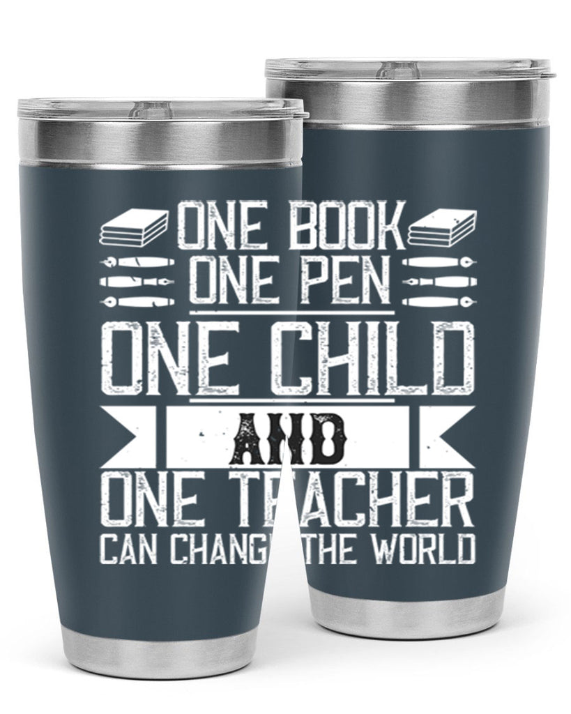 One book one pen one child and one teacher can change the world Style 89#- teacher- tumbler