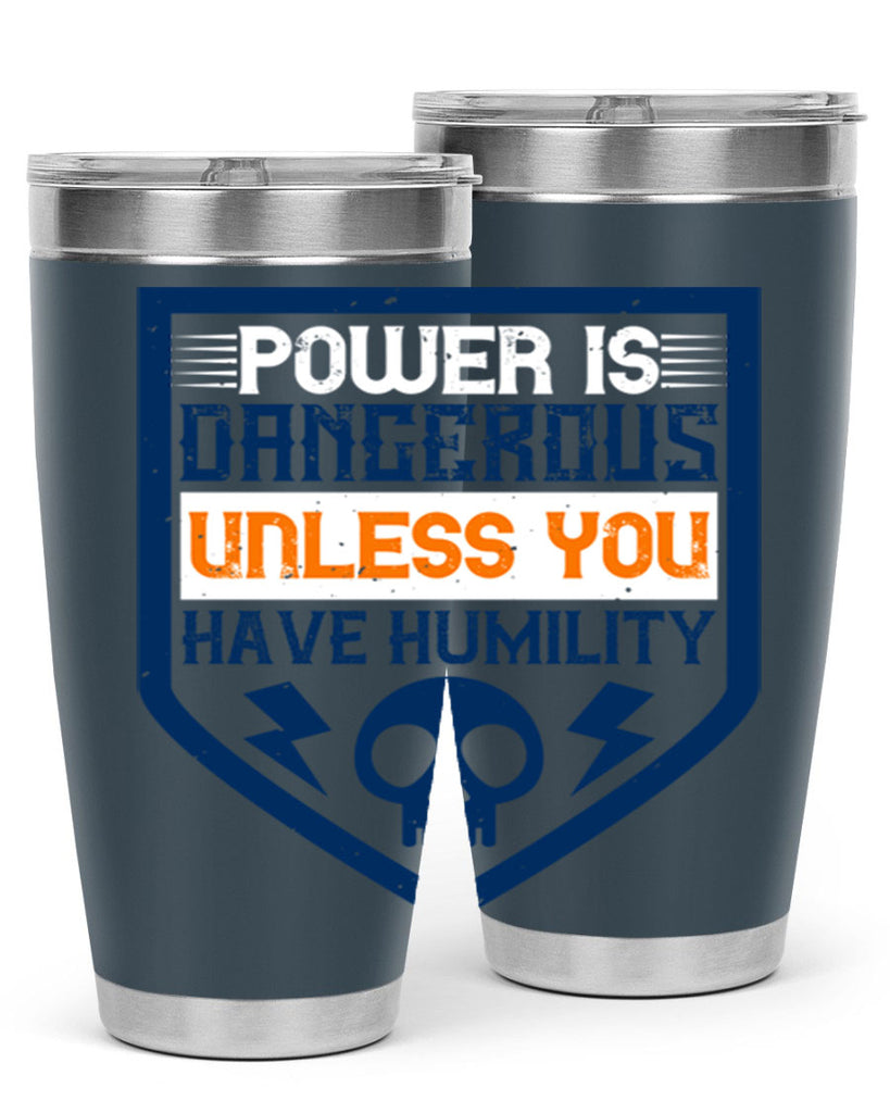 Power is dangerous unless you have humility Style 19#- electrician- tumbler