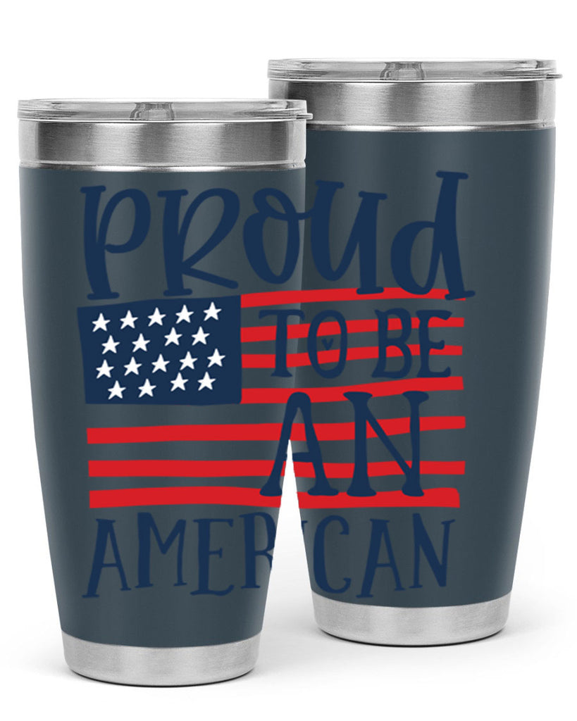 Proud to be an american Style 5#- Fourt Of July- Tumbler