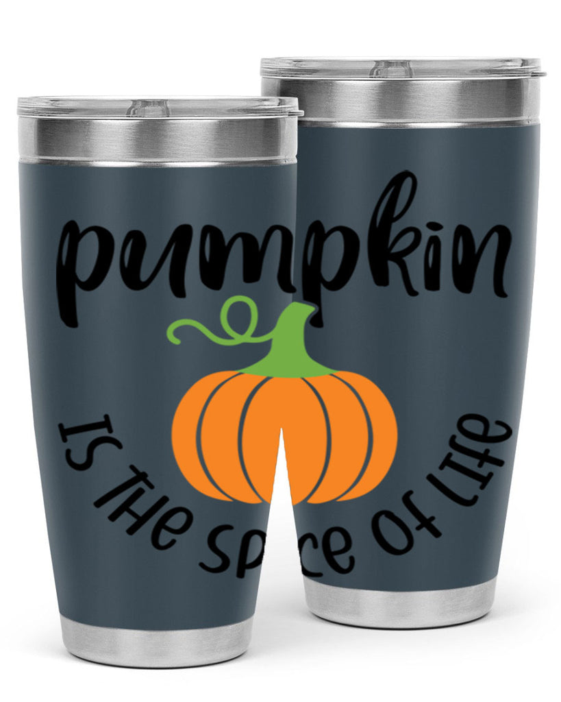Pumpkin Is The Spice Of Life 521#- fall- Tumbler