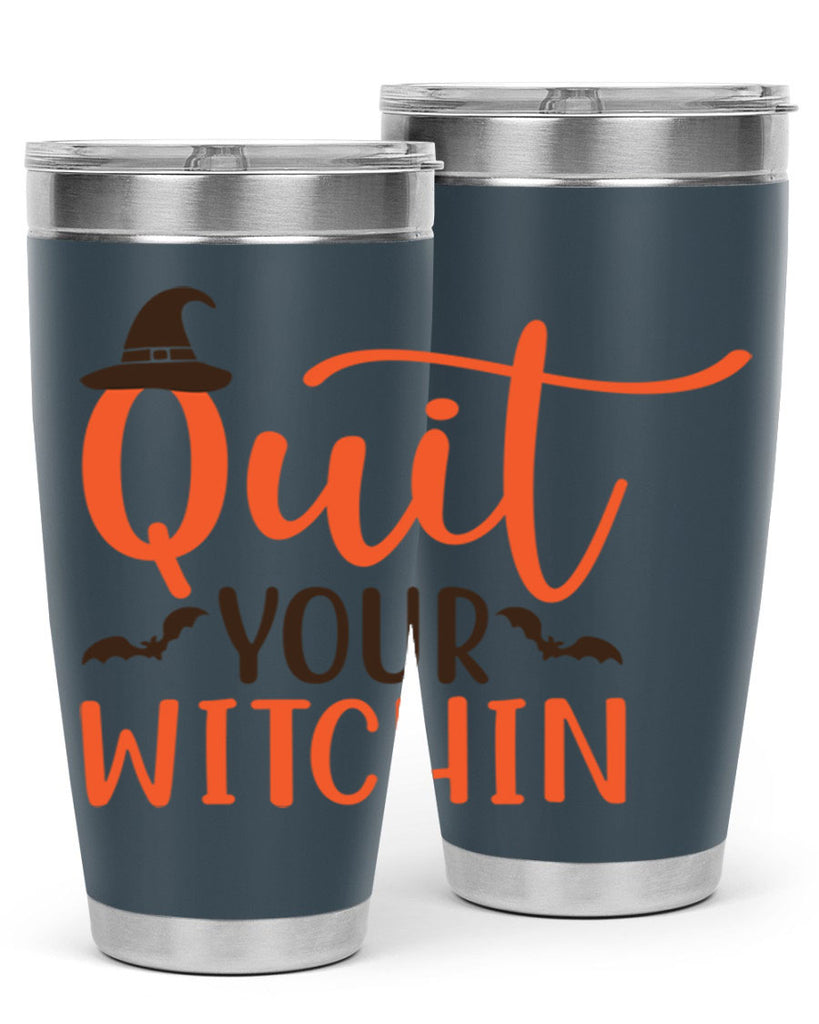 Quit Your Witchin 571#- fall- Tumbler