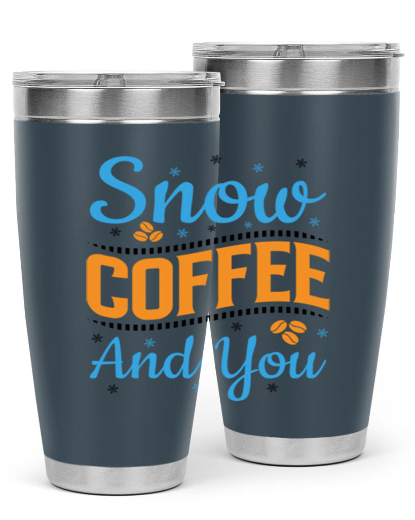 Snow Coffee and You 369#- winter- Tumbler